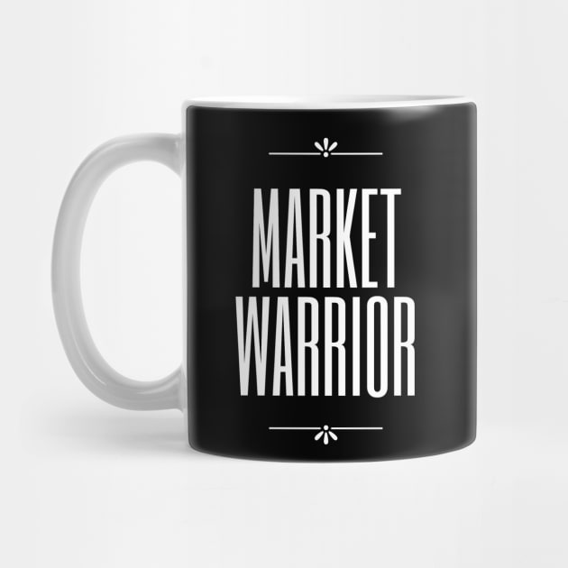 The Market Warrior Artwork 2 by Trader Shirts